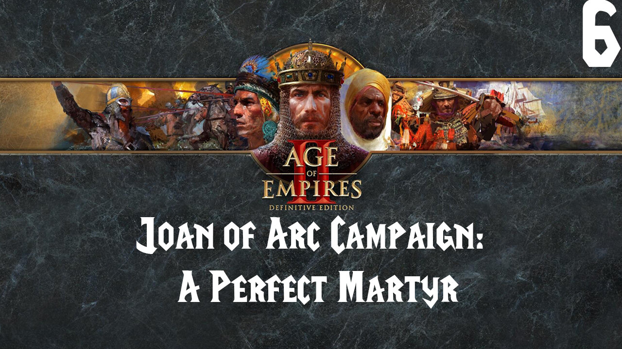 Age of Empires II: Joan of Arc Campaign A Perfect Martyr