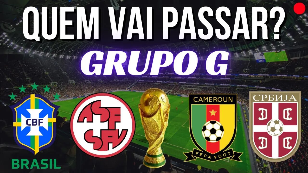 🚨QUEM VAI PASSAR NO GRUPO G?🚨 🌎[COPA DO MUNDO]🌎