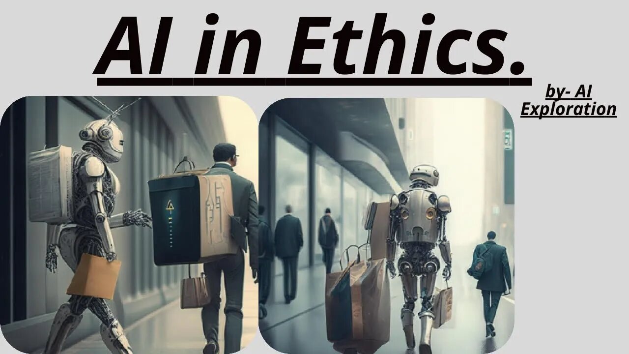 Artificial Intelligence (AI) in Ethics.