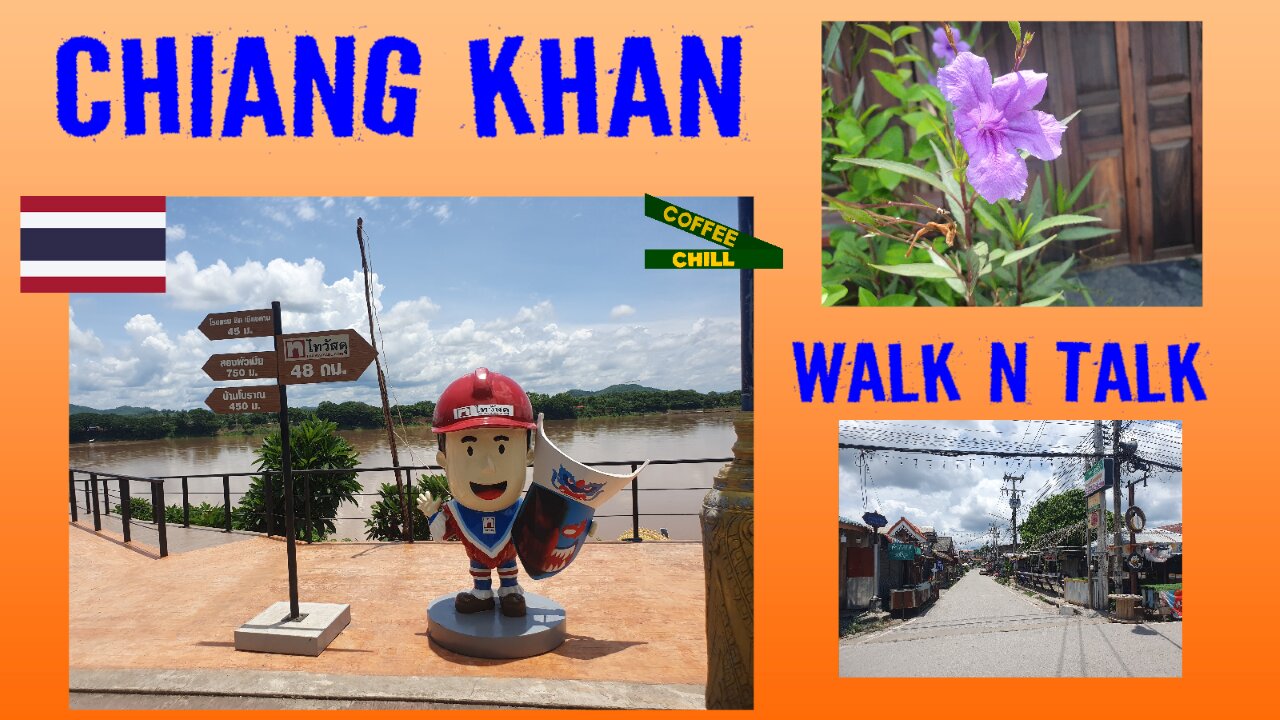 CHIANG KHAN - Tourist Town on the Mekong River - Midday WALKABOUT - Northern Isan Thailand #isaan TV