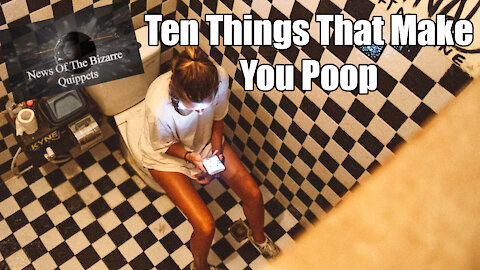 Ten Weird Things That Can Make You P💩💩p News Of The Bizarre