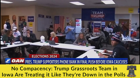 No Complacency: Trump Grassroots Team in Iowa Are Treating it Like They're Down in the Polls