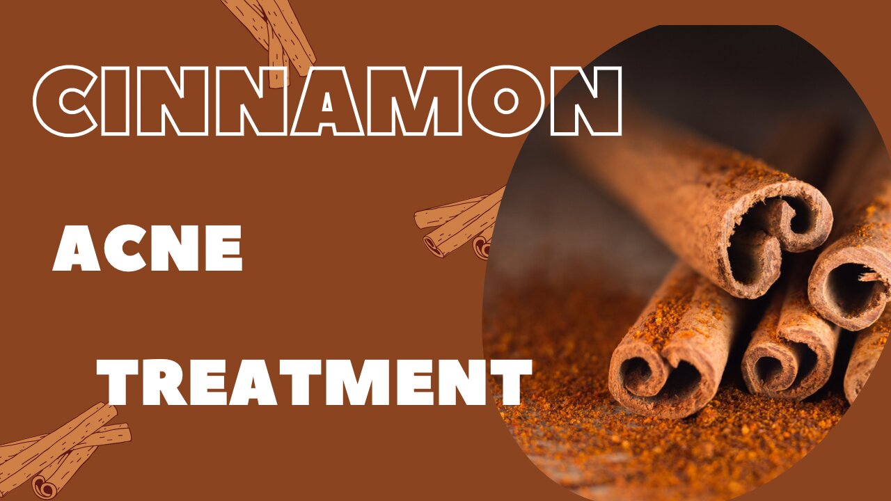 Cinnamon Acne Treatment