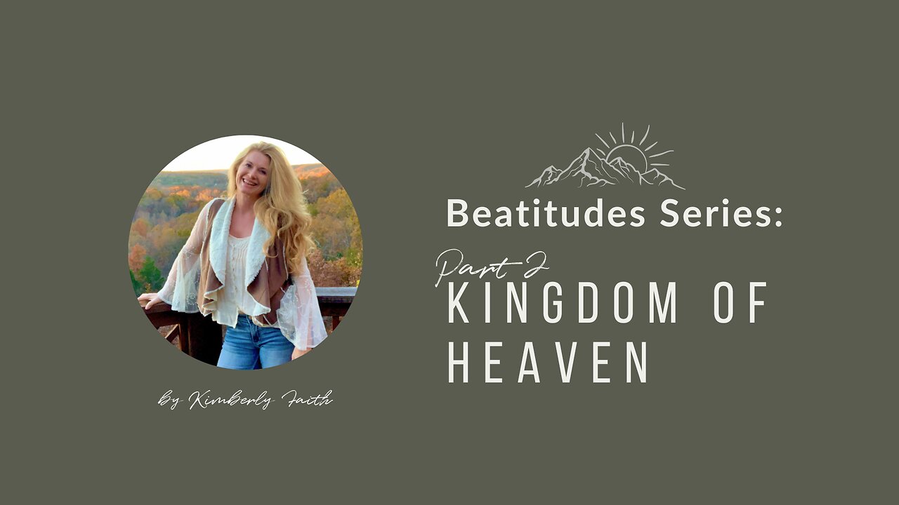 Beatitudes Series: Part 2 Kingdom Of Heaven