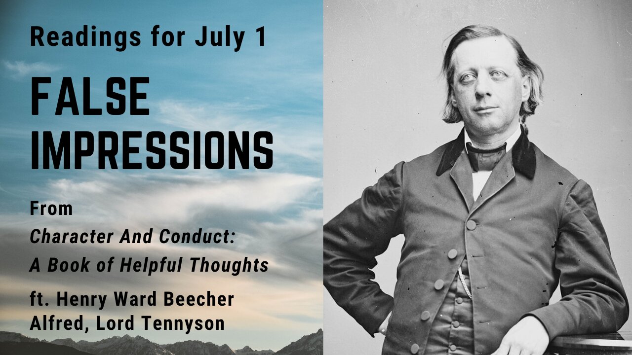 False Impressions: Day 180 readings from "Character And Conduct" - July 1