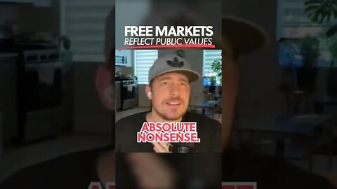 Free Markets Reflect Public Values!