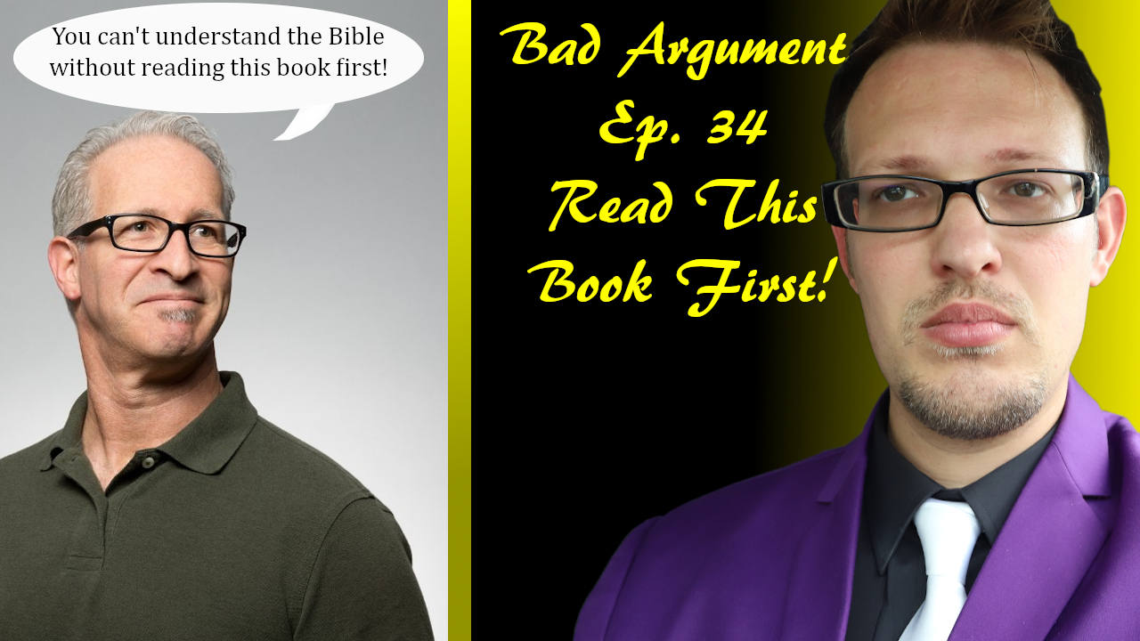 Bad Arguments Ep. 34 Read This Book First