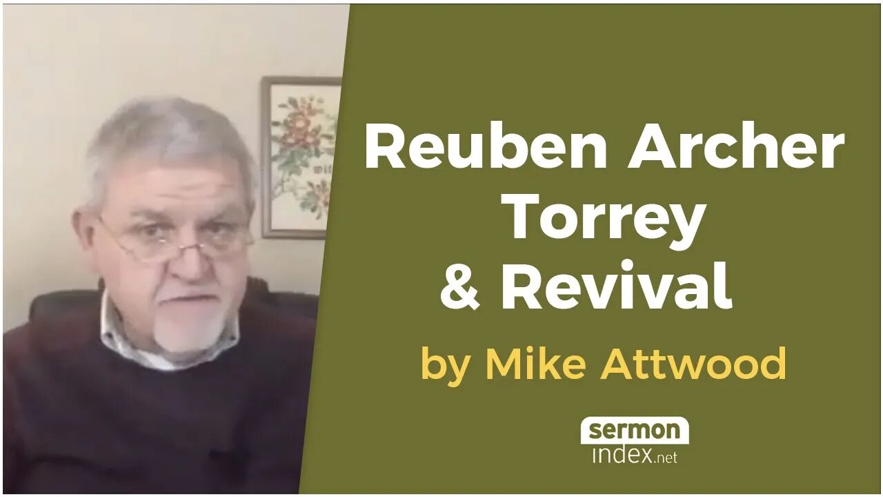 Reuben Archer Torrey & Revival by Mike Attwood