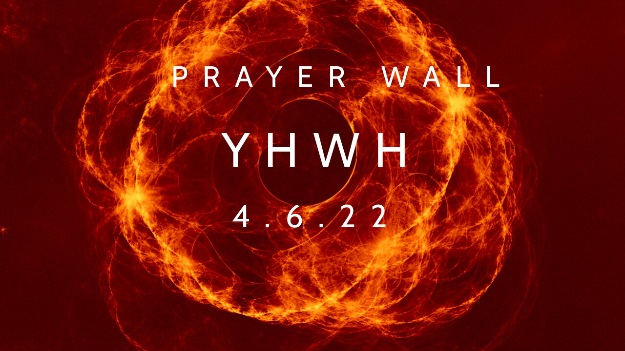 4/6/22 Prayer Wall