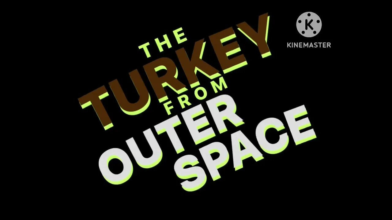 The Turkey From Outer Space (Title Card)