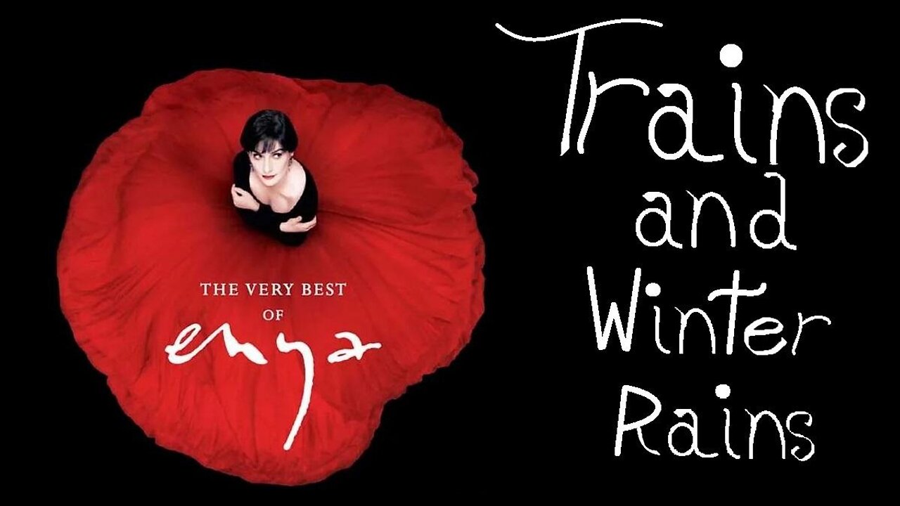 Trains and Winter Rains - Enya (Lyric Video)