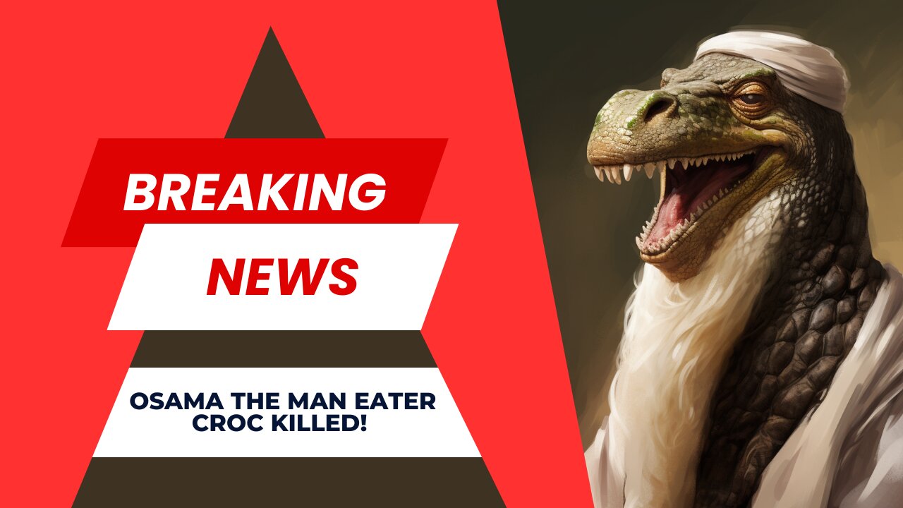 Osama The Man Eater Croc Killed!