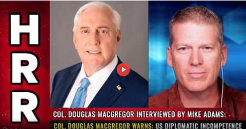 Michael Adams w/ Col Douglas Macgregor 11/9/2023