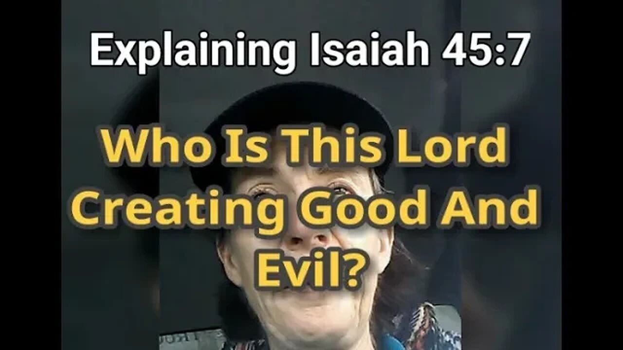 Morning Musings # 583 Explaining Isaiah 45:7 Who Is This Lord Creating Good And Evil? Quantum Energy