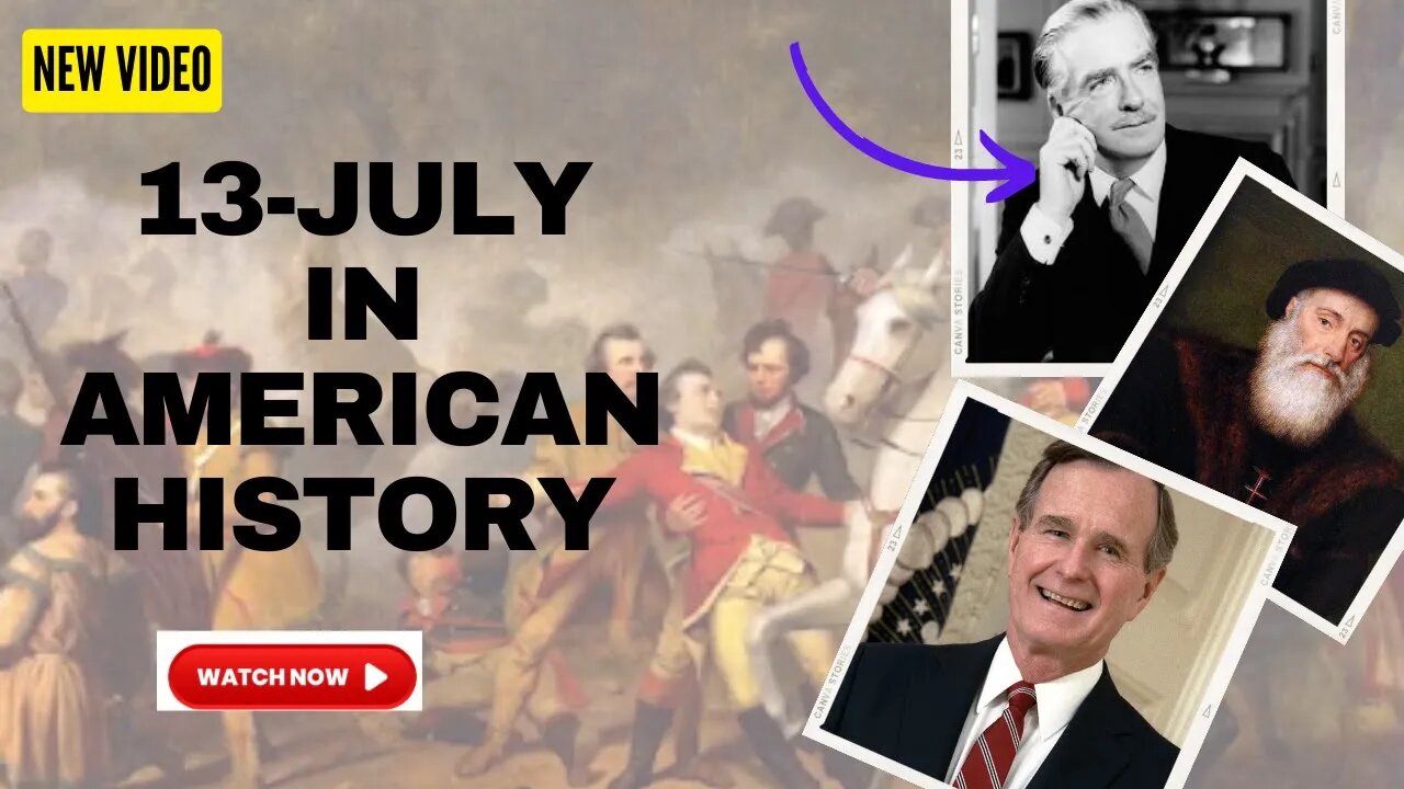 13 JULY IN HISORY | 13 JULY IN WORLD HISTORY | ITIHAAS | #america #americanhistory #history #fact