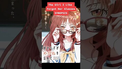 NEW ANIME: The Girl I Like Forgot Her Glasses