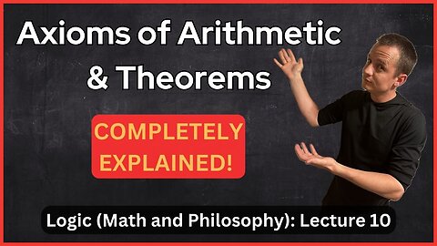 Lecture 10 (Logic) Axioms of Arithmetic