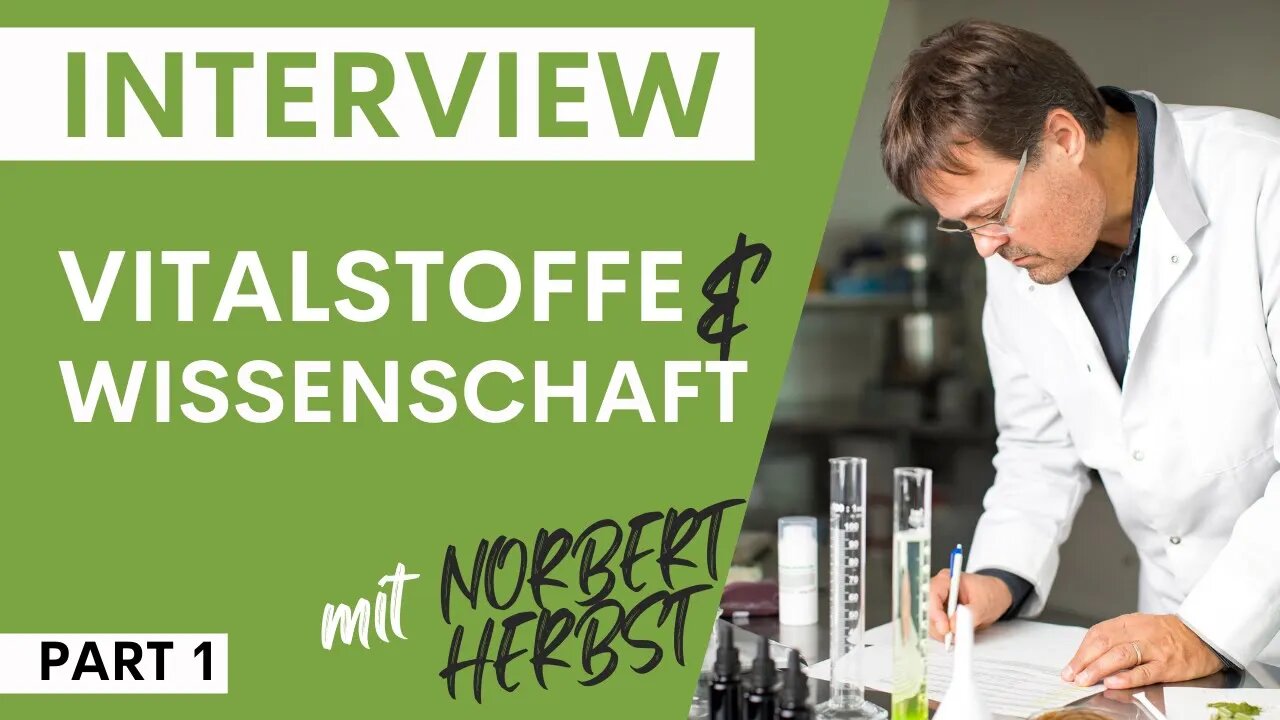 Vitalstoffe und Wissenschaft - Interview mit Biotechnologe Norbert Herbst