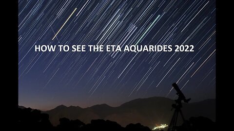 How to see the Eta Aquarid Meteor shower of 2022