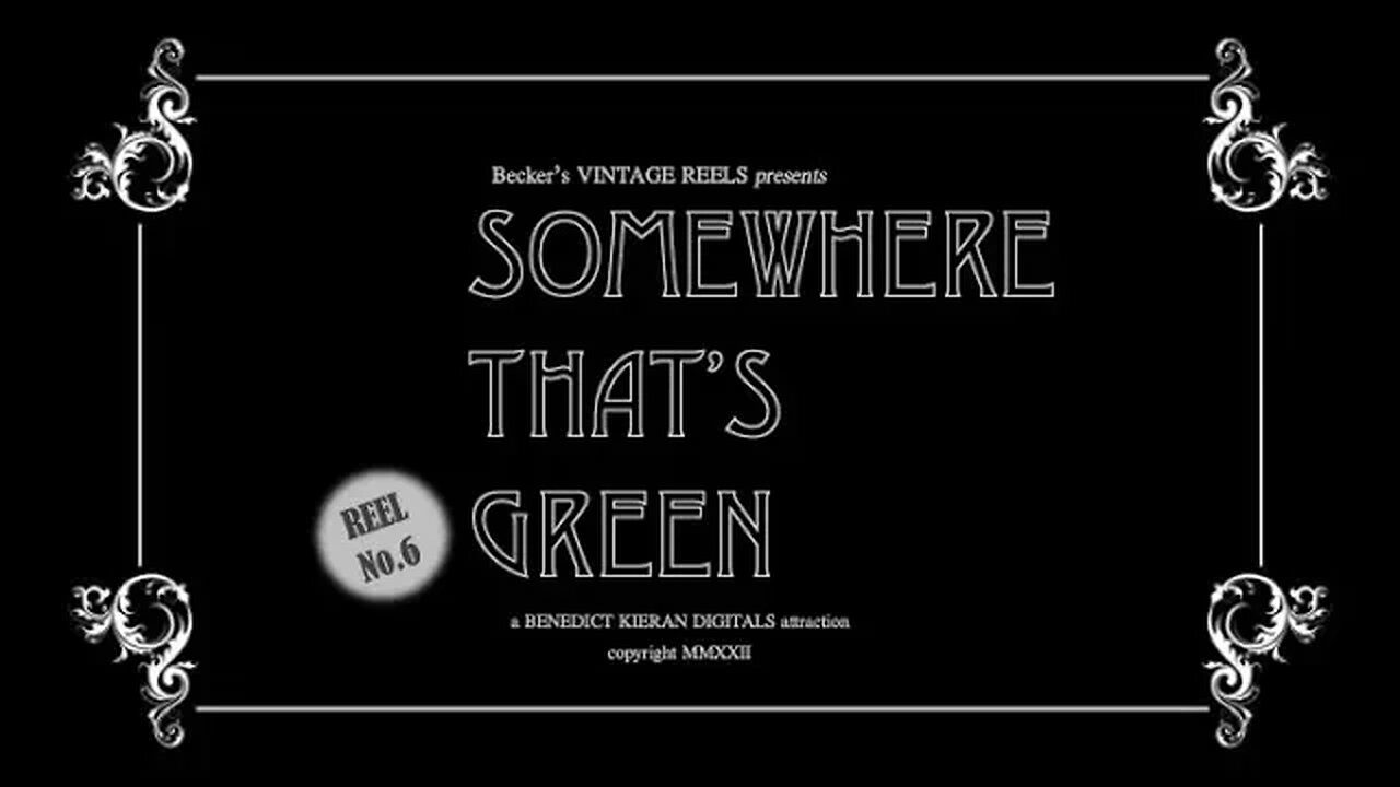 Somewhere That's Green {Becker's Vintage Reels - Reel 6}