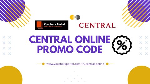 Get Latest Top Central Online Promo code in Thailand 2022 | ส่วนลด Central Online