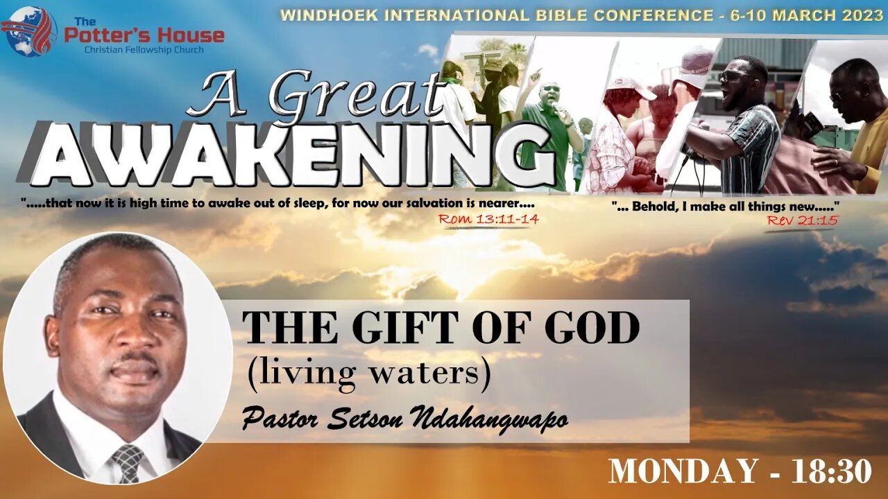 CONFERENCE 23 | Pst Setson Ndahangwapo | THE GIFT OF GOD | MON - 18:30 |06 Mar 23