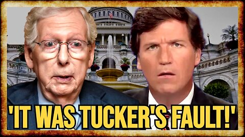 McConnell BLAMES TUCKER CARLSON For Ukraine Aid Delay