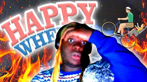 Happy Wheels!..i burn my house down if i DIE