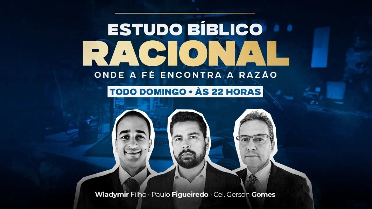 Estudo Bíblico Racional Ep. 01 - Gênesis 1 - Com Paulo Figueiredo, Gerson Gomes e Wladymir Filho