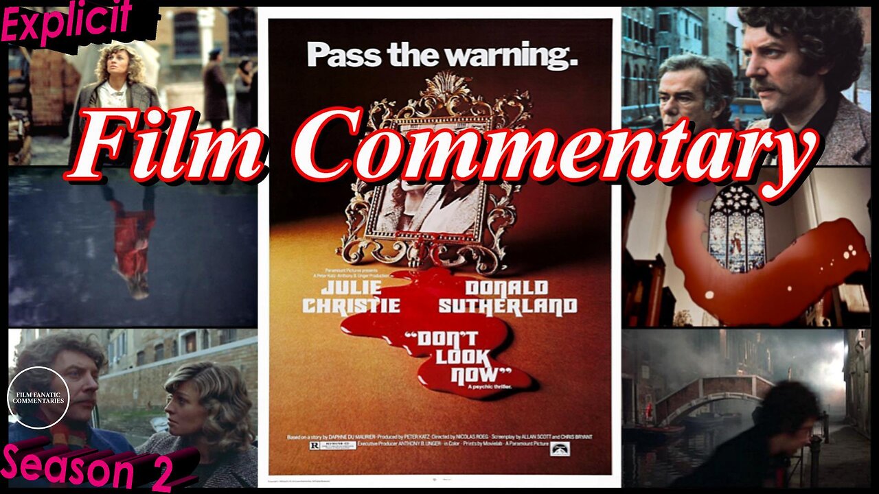 Don't Look Now (1973) - Film Fanatic Commentary