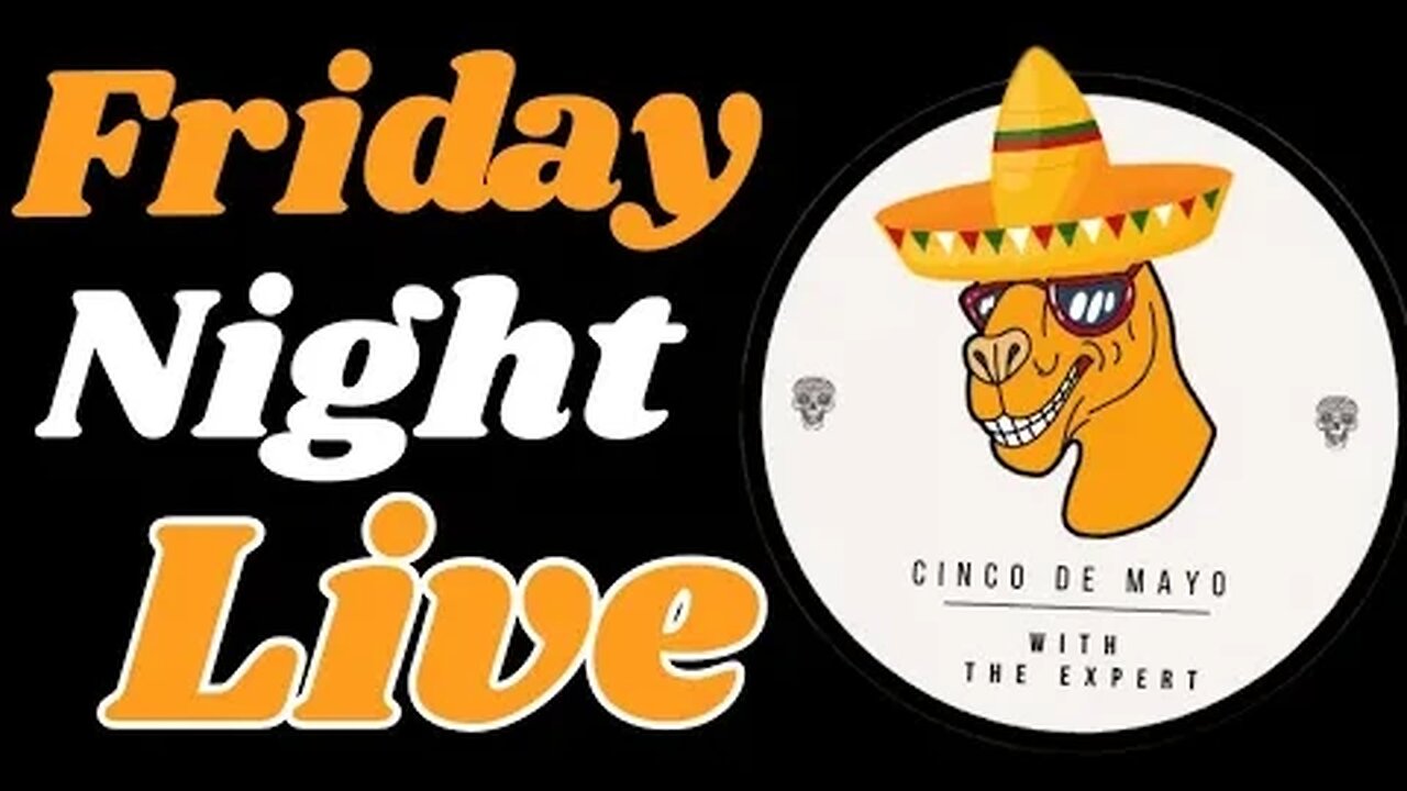 Cinco de Mayo Friday Night Live!