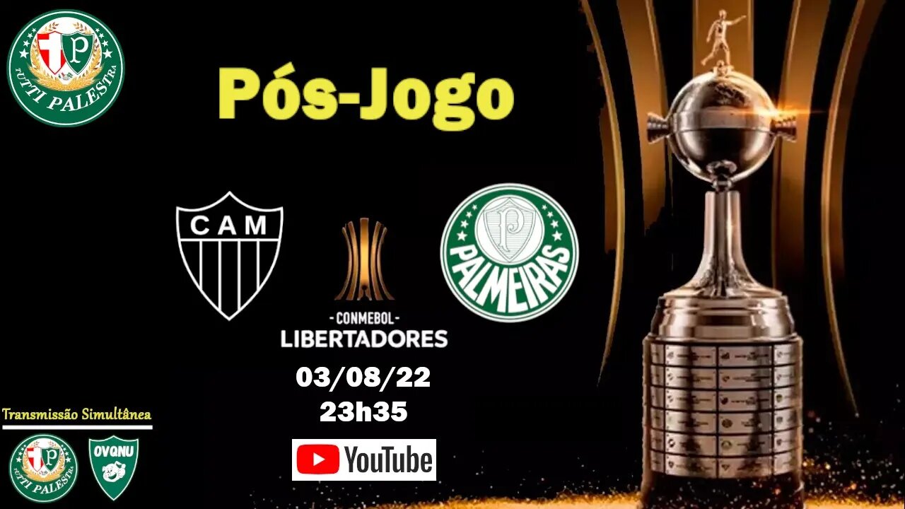 Pós Jogo - Atlético MG 2 x 2 Palmeiras | VIVOS E FORTES | SCARPA +10 ?