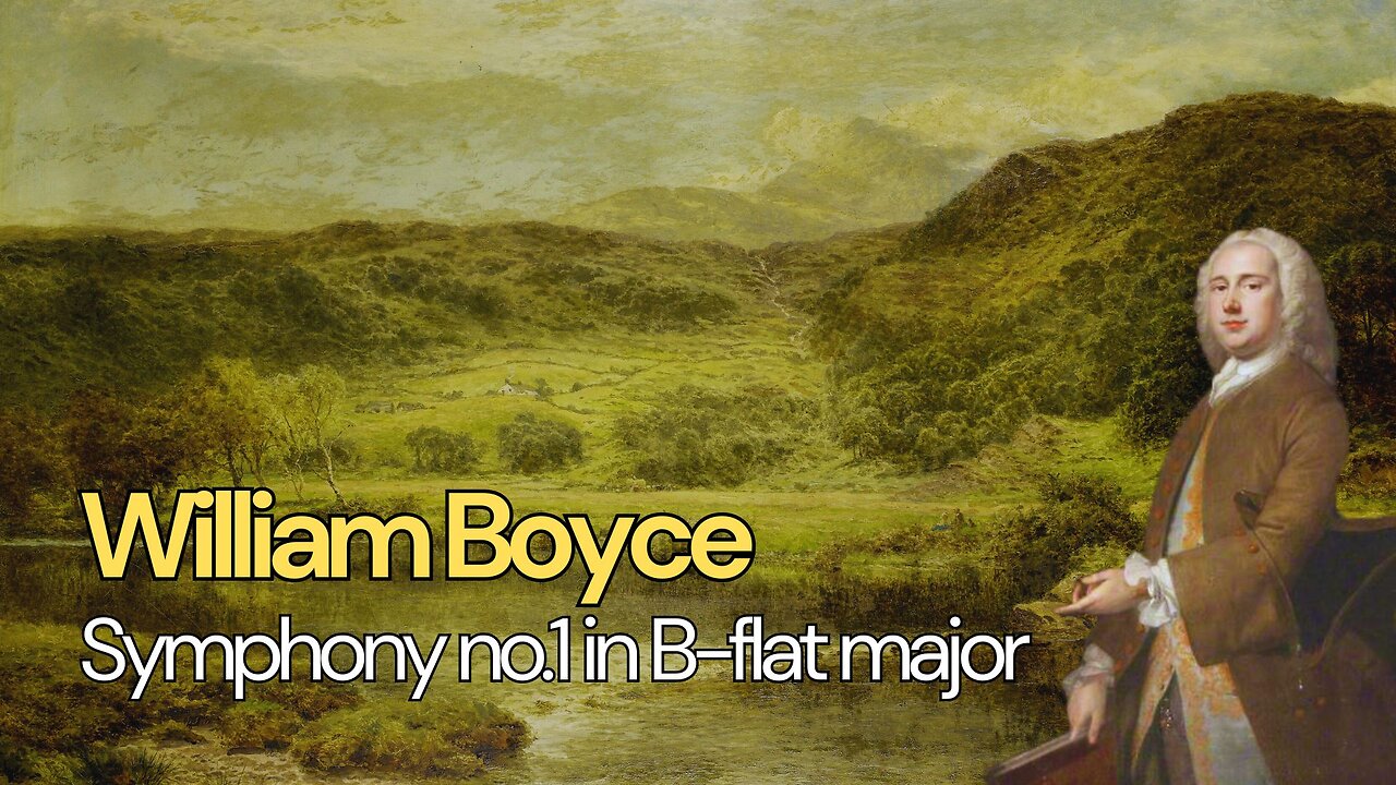 William Boyce: Symphony No. 1 in B-flat major [Op.2]