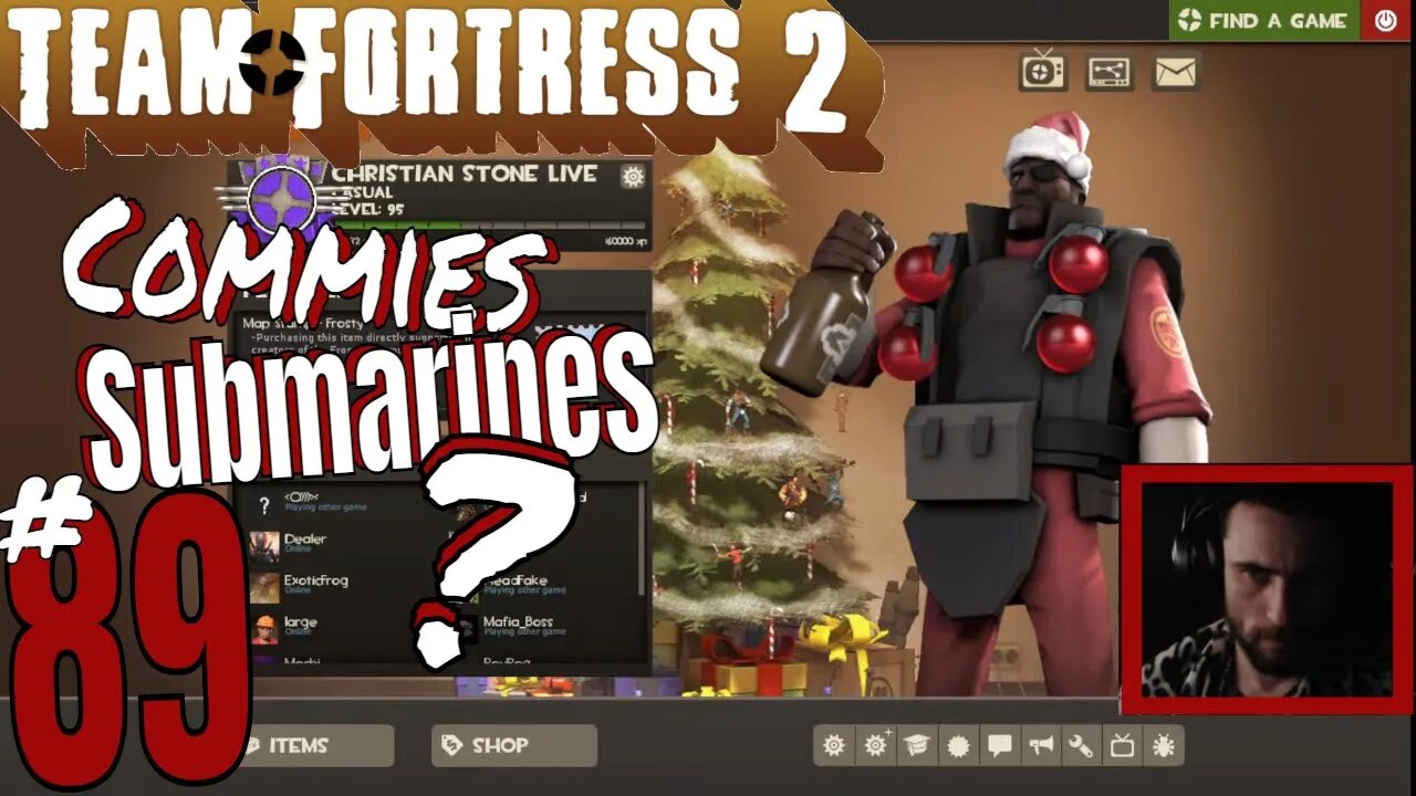 #89 Team Fortress 2 "Should Commies Have Submarines?" Christian Stone LIVE