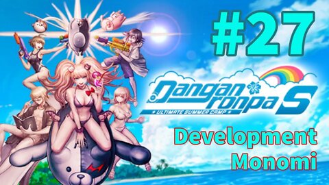 Danganronpa S: Ultimate Summer Camp - Episode 27: Development - Monomi