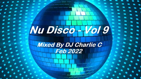 Nu Disco Vol 9 - Feb 2022 - DJ Charlie C