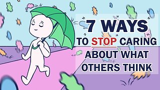 7 Ways to Stop Caring About What Others Think