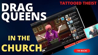 Drag Queens in Church | Infiltration of Christianity