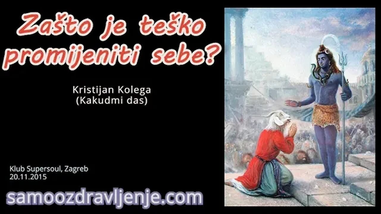 Zašto je teško promijeniti sebe - Kristijan Kolega (Kakudmi das) 2015.