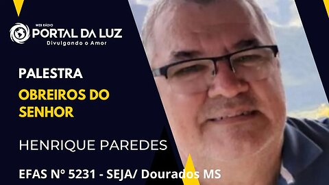 Palestra Obreiros do Senhor I Henrique Paredes I EFAS Nº 5.231