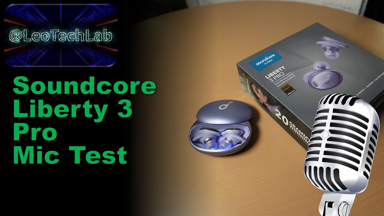 Mic Test - Soundcore Liberty 3 Pro