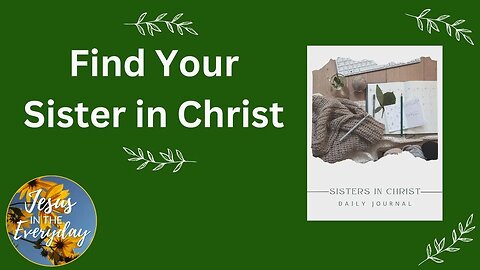 Find YOUR Sister in Christ!