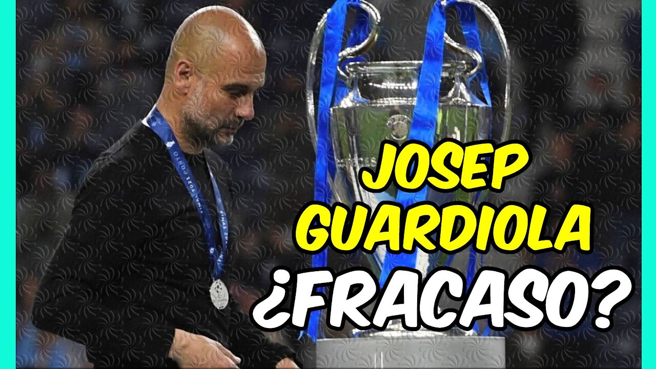 GUARDIOLA ¿FRACASO O ACCIDENTE?