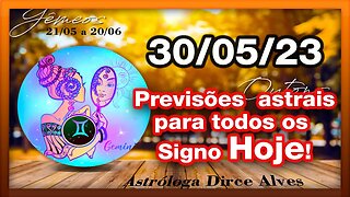 HORÓSCOPO DO DIA - TERÇA 30 DE MAIO - PREVISÕES PARA TODOS OS SIGNOS | 𝑫𝒊𝒓𝒄𝒆 𝑨𝒍𝒗𝒆𝒔