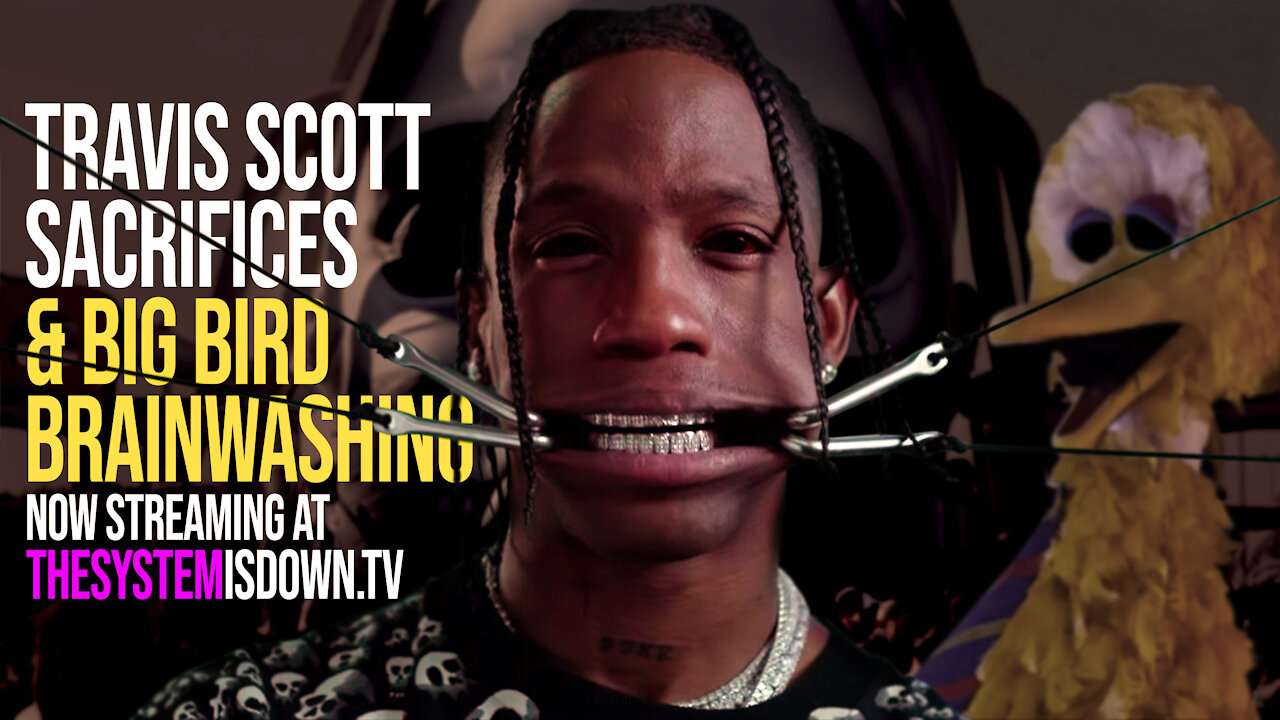 285: Travis Scott Sacrifices & Big Bird Brainwashing