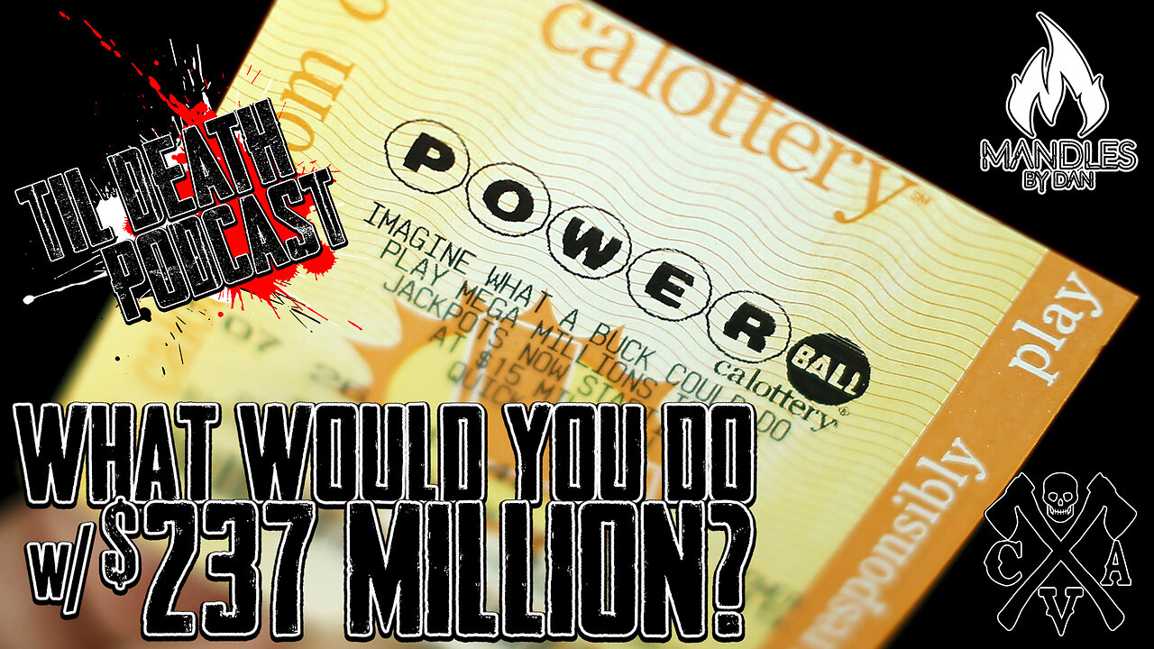 What Would You Do with $237 Million? | Til Death Podcast | CLIP