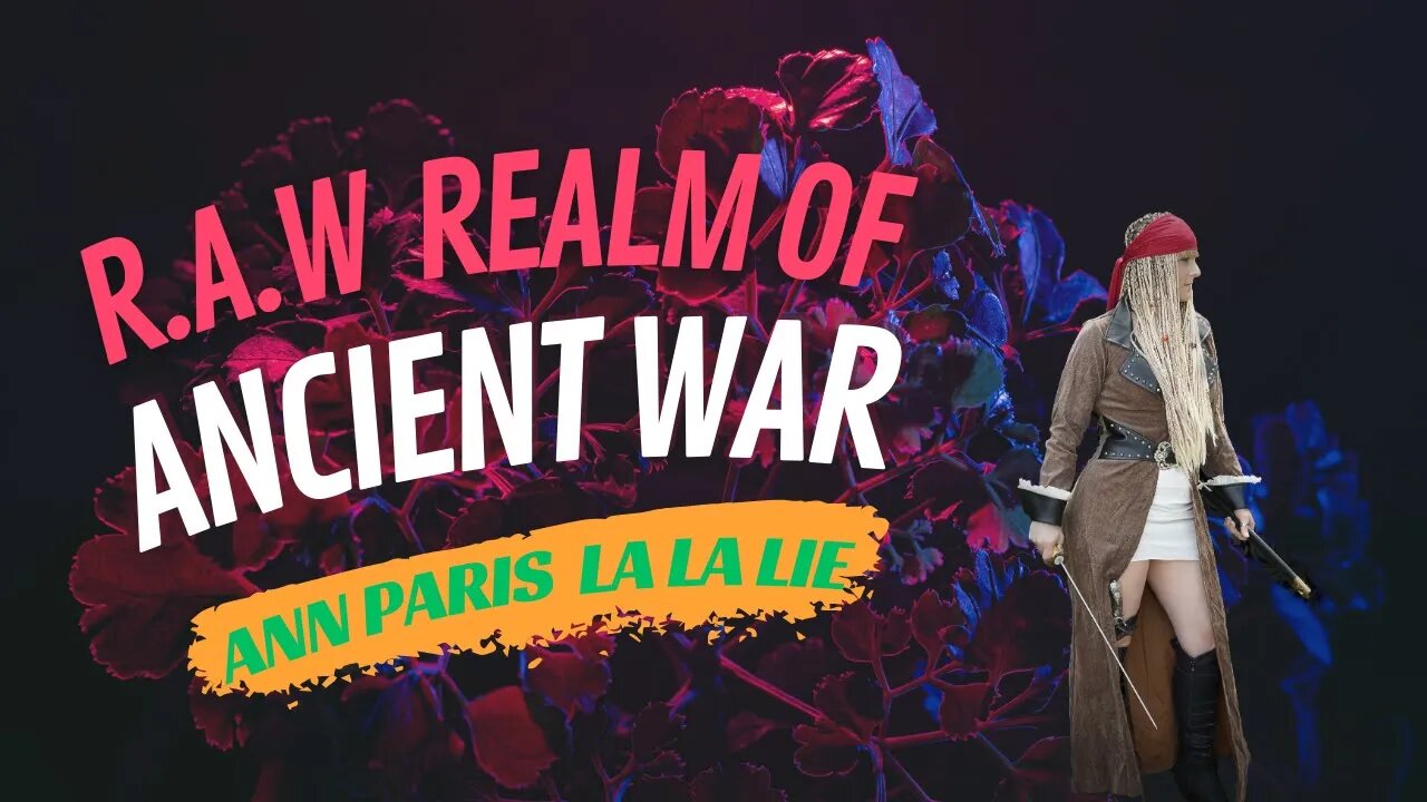 R.A.W: Realms of Ancient War Game Play featuring Ann Paris, La La Lie