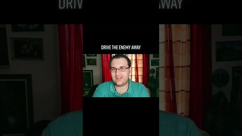 DRIVE THE ENEMY AWAY