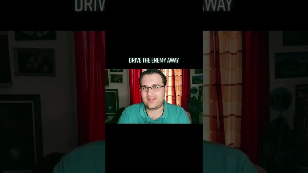 DRIVE THE ENEMY AWAY