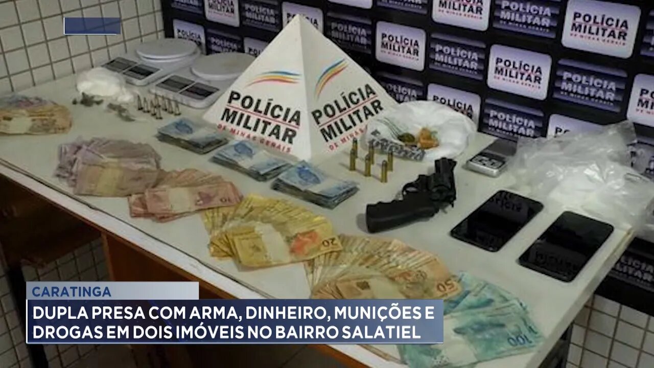 Caratinga: Dupla presa com Arma, Dinheiro, Munições e Drogas em 2 Imóveis no Bairro Salatiel.